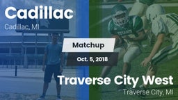 Matchup: Cadillac  vs. Traverse City West  2018