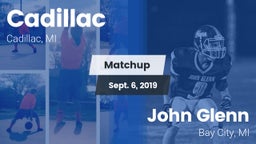 Matchup: Cadillac  vs. John Glenn  2019