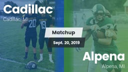 Matchup: Cadillac  vs. Alpena  2019