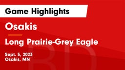 Osakis  vs Long Prairie-Grey Eagle  Game Highlights - Sept. 5, 2023