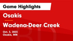 Osakis  vs Wadena-Deer Creek  Game Highlights - Oct. 3, 2023