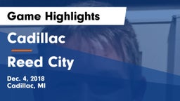 Cadillac  vs Reed City Game Highlights - Dec. 4, 2018