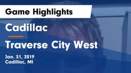 Cadillac  vs Traverse City West  Game Highlights - Jan. 31, 2019