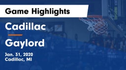 Cadillac  vs Gaylord  Game Highlights - Jan. 31, 2020