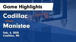 Cadillac  vs Manistee  Game Highlights - Feb. 4, 2020