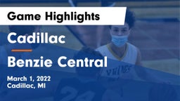 Cadillac  vs Benzie Central  Game Highlights - March 1, 2022