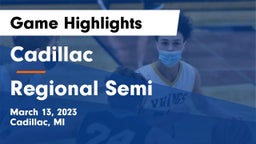 Cadillac  vs Regional Semi Game Highlights - March 13, 2023
