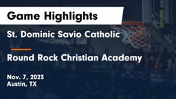 St. Dominic Savio Catholic  vs Round Rock Christian Academy Game Highlights - Nov. 7, 2023