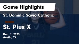 St. Dominic Savio Catholic  vs St. Pius X  Game Highlights - Dec. 1, 2023