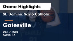 St. Dominic Savio Catholic  vs Gatesville  Game Highlights - Dec. 7, 2023