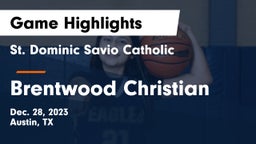St. Dominic Savio Catholic  vs Brentwood Christian  Game Highlights - Dec. 28, 2023