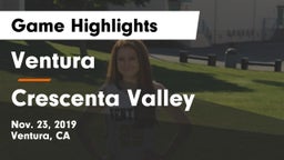 Ventura  vs Crescenta Valley Game Highlights - Nov. 23, 2019