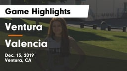 Ventura  vs Valencia  Game Highlights - Dec. 13, 2019