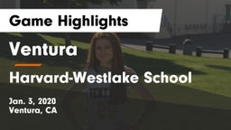 Ventura  vs Harvard-Westlake School Game Highlights - Jan. 3, 2020