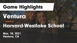 Ventura  vs Harvard-Westlake School Game Highlights - Nov. 18, 2021