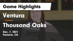 Ventura  vs Thousand Oaks  Game Highlights - Dec. 7, 2021