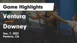 Ventura  vs Downey  Game Highlights - Jan. 7, 2023