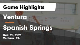 Ventura  vs Spanish Springs  Game Highlights - Dec. 28, 2023