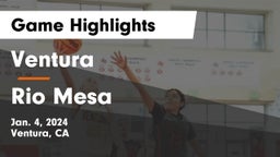 Ventura  vs Rio Mesa  Game Highlights - Jan. 4, 2024