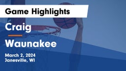 Craig  vs Waunakee  Game Highlights - March 2, 2024