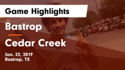 Bastrop  vs Cedar Creek  Game Highlights - Jan. 22, 2019