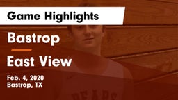 Bastrop  vs East View  Game Highlights - Feb. 4, 2020