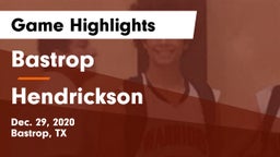 Bastrop  vs Hendrickson  Game Highlights - Dec. 29, 2020