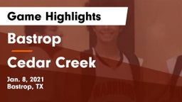 Bastrop  vs Cedar Creek  Game Highlights - Jan. 8, 2021