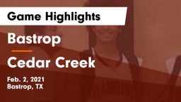 Bastrop  vs Cedar Creek  Game Highlights - Feb. 2, 2021