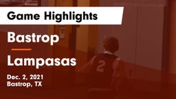 Bastrop  vs Lampasas  Game Highlights - Dec. 2, 2021