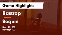 Bastrop  vs Seguin  Game Highlights - Dec. 28, 2021