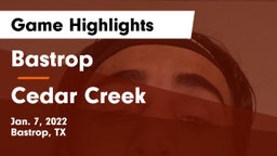 Bastrop  vs Cedar Creek  Game Highlights - Jan. 7, 2022
