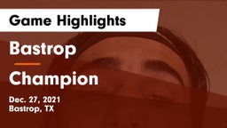 Bastrop  vs Champion  Game Highlights - Dec. 27, 2021