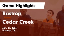 Bastrop  vs Cedar Creek  Game Highlights - Jan. 17, 2023