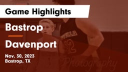 Bastrop  vs Davenport  Game Highlights - Nov. 30, 2023