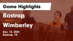 Bastrop  vs Wimberley  Game Highlights - Dec. 13, 2023