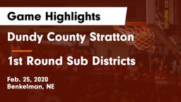 Dundy County Stratton  vs 1st Round Sub Districts Game Highlights - Feb. 25, 2020