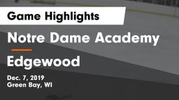 Notre Dame Academy vs Edgewood  Game Highlights - Dec. 7, 2019