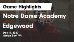 Notre Dame Academy vs Edgewood  Game Highlights - Dec. 5, 2020