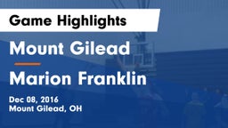 Mount Gilead  vs Marion Franklin Game Highlights - Dec 08, 2016