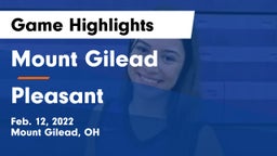 Mount Gilead  vs Pleasant  Game Highlights - Feb. 12, 2022