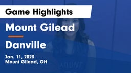 Mount Gilead  vs Danville  Game Highlights - Jan. 11, 2023
