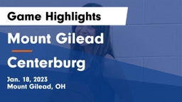 Mount Gilead  vs Centerburg  Game Highlights - Jan. 18, 2023
