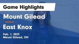 Mount Gilead  vs East Knox  Game Highlights - Feb. 1, 2023