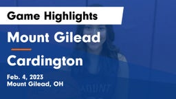 Mount Gilead  vs Cardington Game Highlights - Feb. 4, 2023