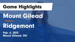 Mount Gilead  vs Ridgemont  Game Highlights - Feb. 6, 2023