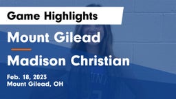 Mount Gilead  vs Madison Christian  Game Highlights - Feb. 18, 2023