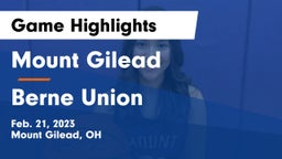 Mount Gilead  vs Berne Union  Game Highlights - Feb. 21, 2023