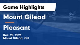 Mount Gilead  vs Pleasant  Game Highlights - Dec. 28, 2023