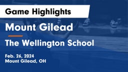 Mount Gilead  vs The Wellington School Game Highlights - Feb. 26, 2024